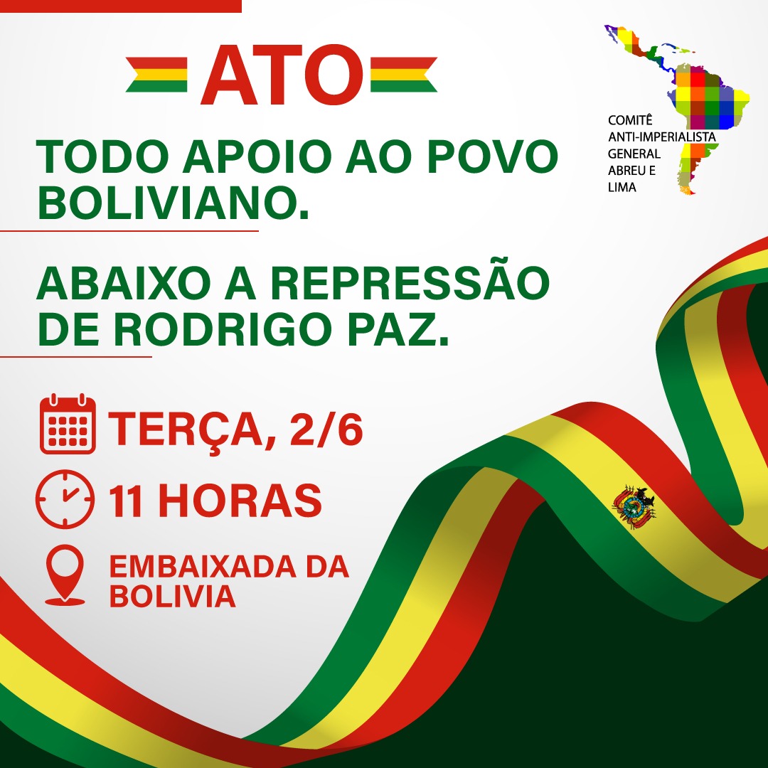 Ato em Apoio ao Povo Boliviano: Contra a Repressão de Rodrigo Paz e em Defesa da Pátria Grande